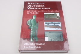 "Handbuch Deutscher Waffenstempel 1871-2000" by Wacker & Görtz